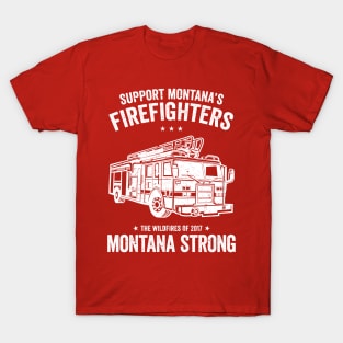 Support Montana's Firefighters - The Wildfires of 2017 - Montana Strong T-Shirt